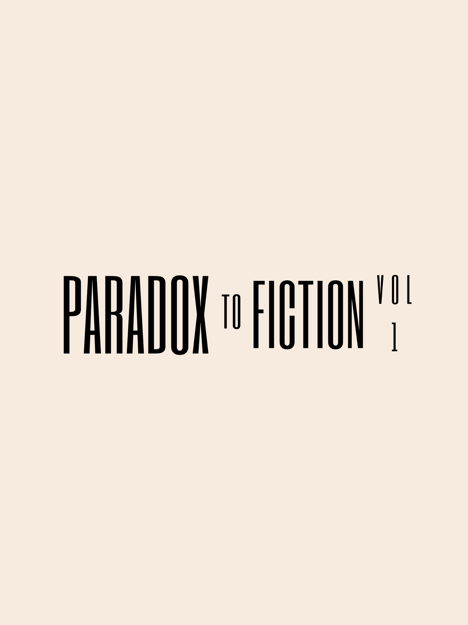 Paradox to Fiction - Volume 1